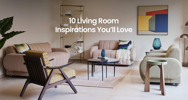 10 Living Room Inspirations You’ll Love