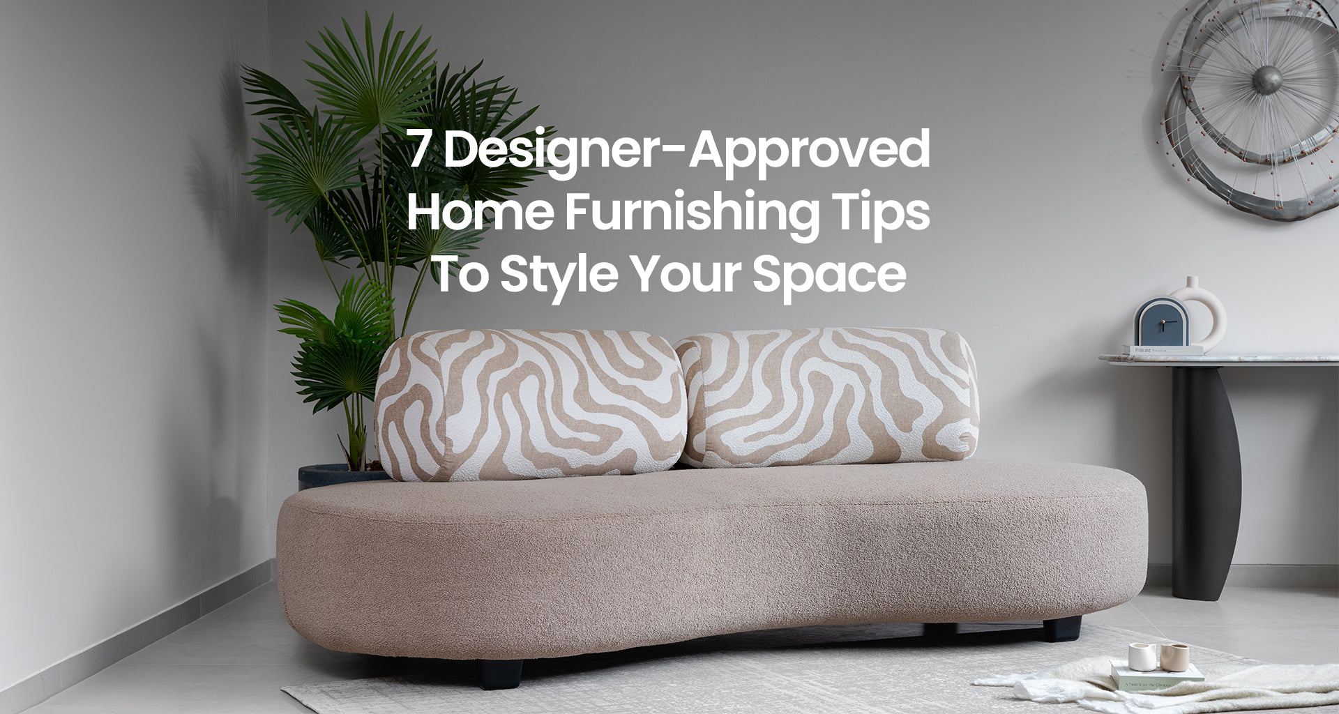 7 Designer-Approved Home Furnishing Tips To Style Your Space – Bay Window