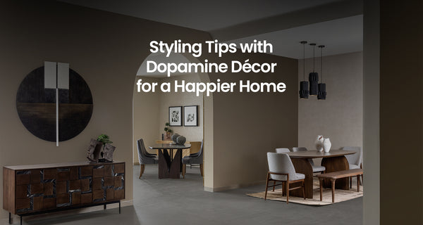 Styling Tips with Dopamine Décor for a Happier Home