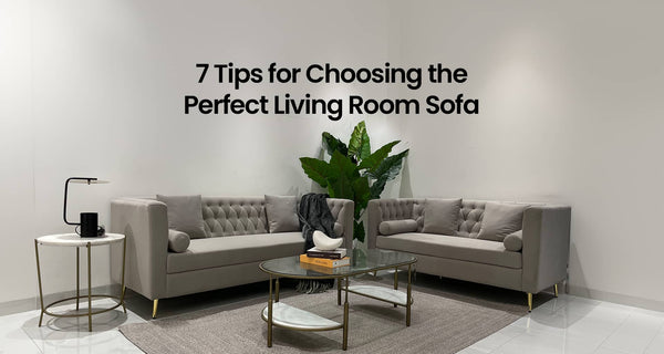 7 Tips for Choosing the Perfect Living Room Sofa