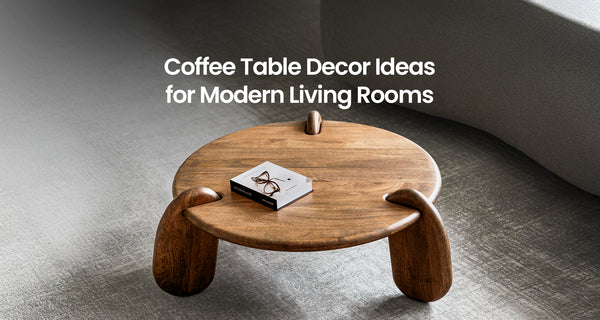 Coffee Table Decor Ideas for Modern Living Rooms